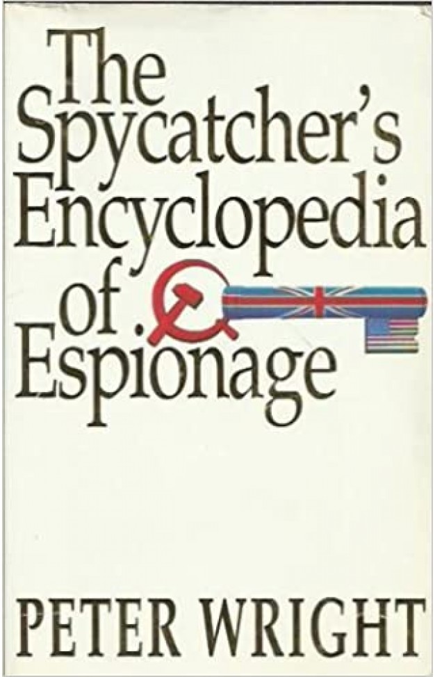 The Spycatcher's Encyclopedia of Espionage